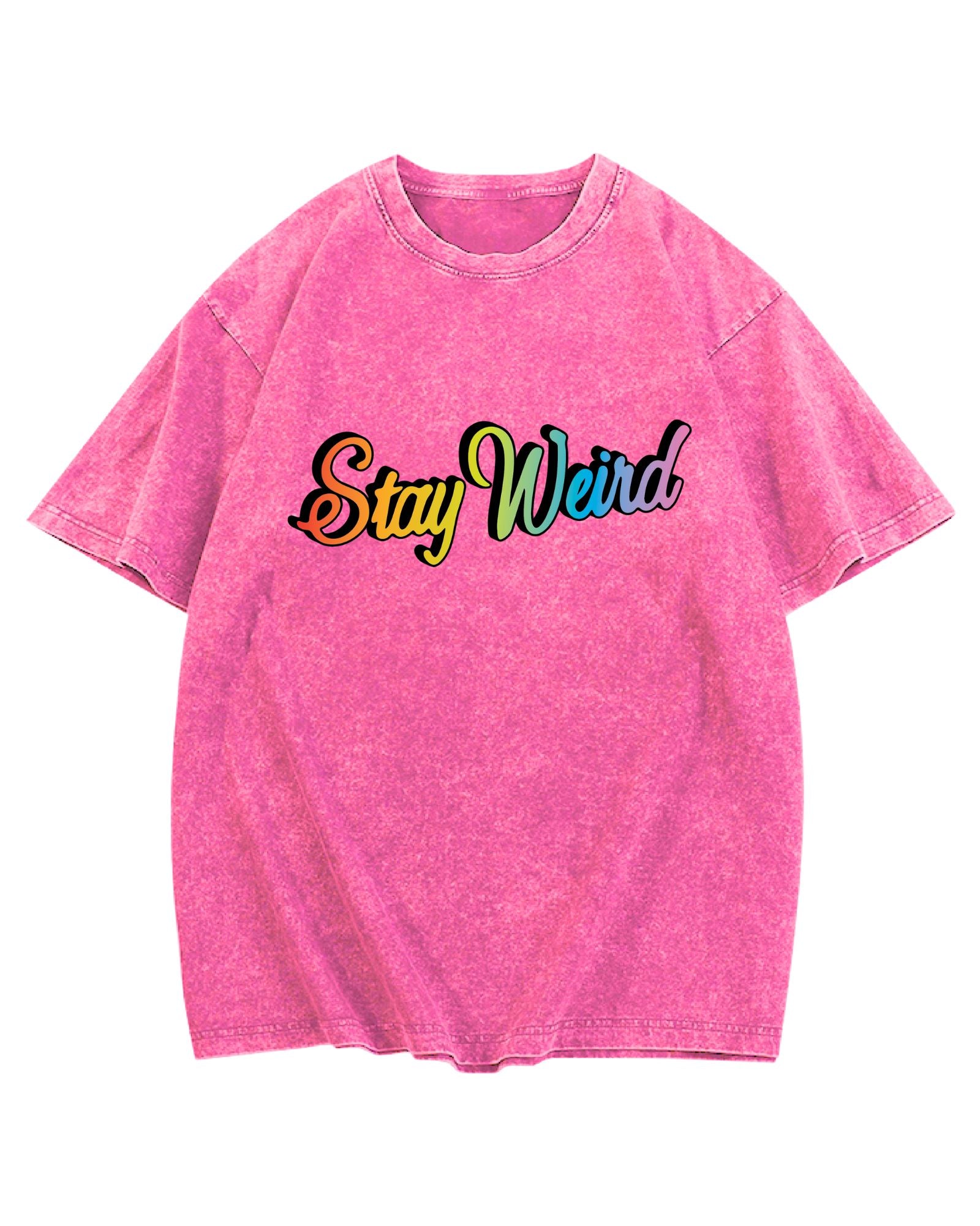 Stay Weird- Pink Acid Wash Graphic Tee