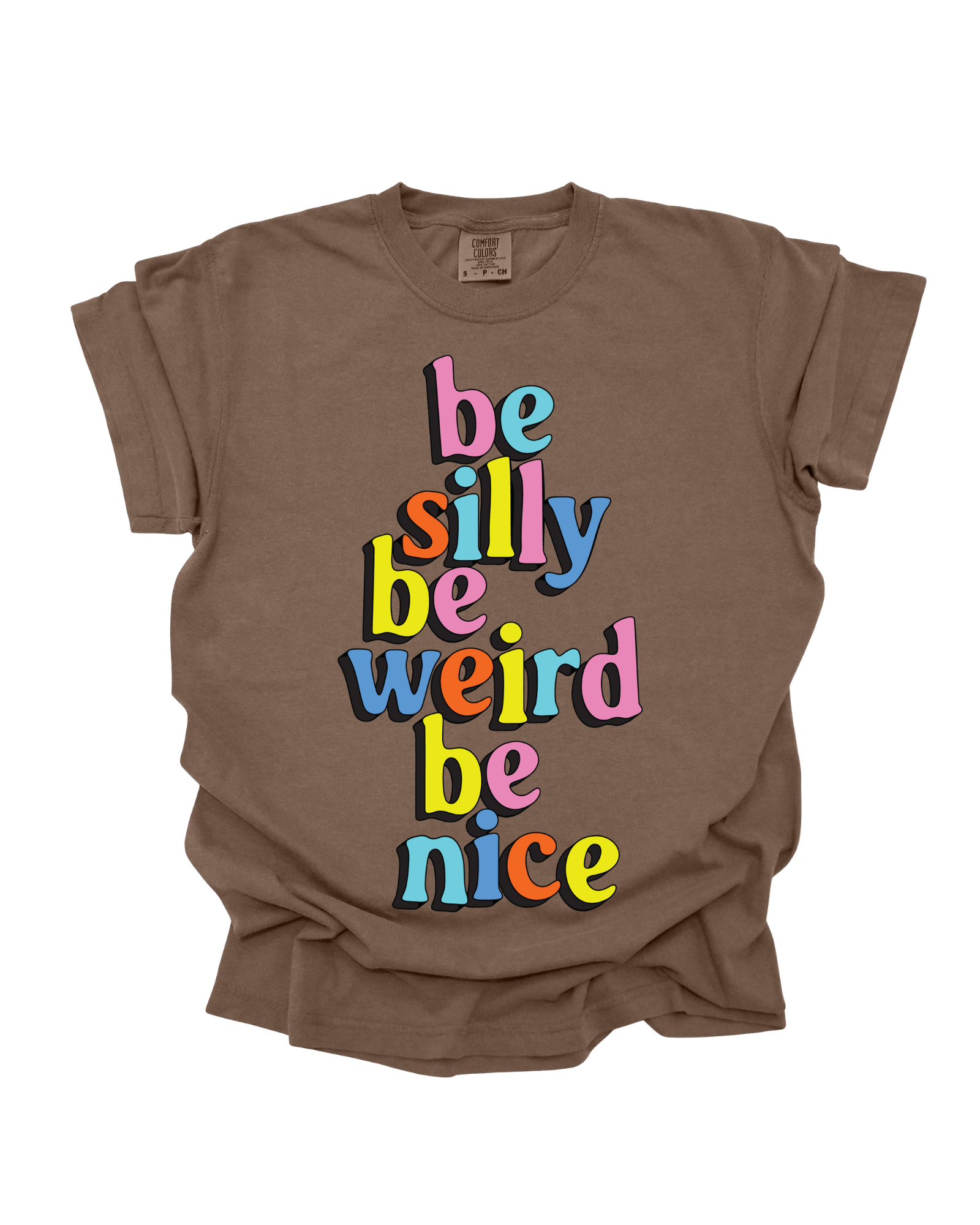 Be Silly - Espresso Graphic Tee