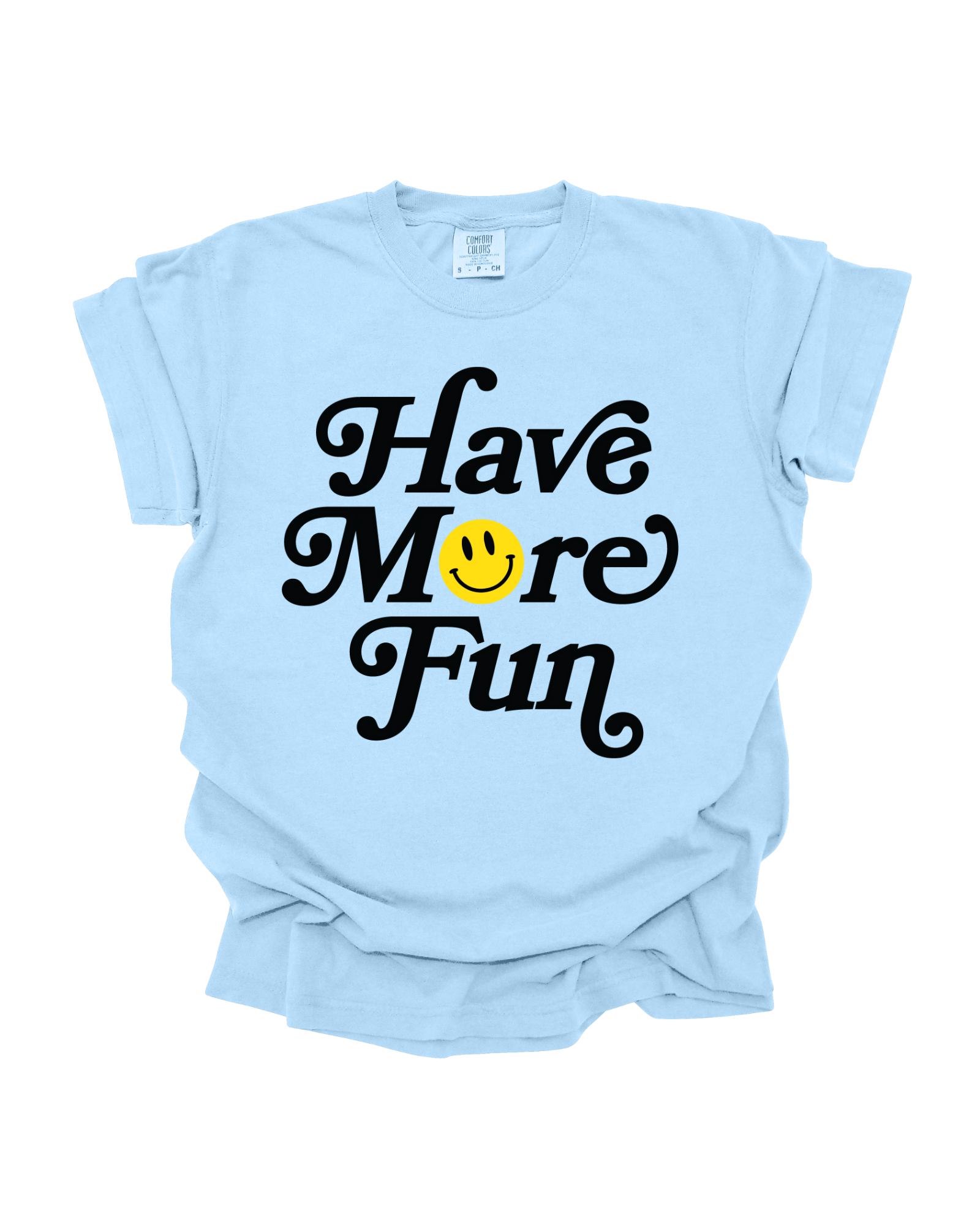 Have More Fun - Chambray Blue Graphic Tee
