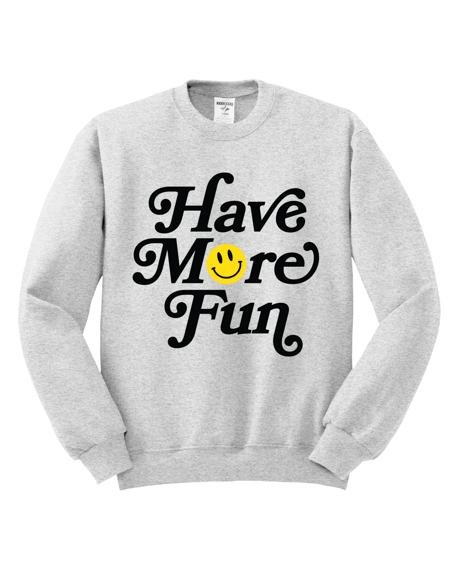 Have More Fun - Grey Graphic Crew