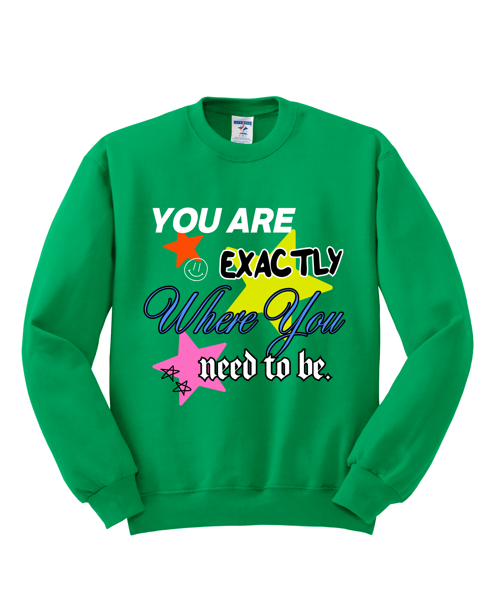 Exactly Where You Need To Be - Green Graphic Crew
